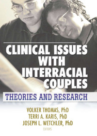 Imagen de portada: Clinical Issues with Interracial Couples 1st edition 9780789021809