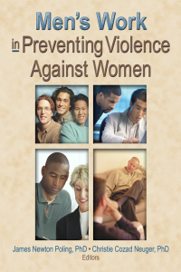 表紙画像: Men's Work in Preventing Violence Against Women 1st edition 9780789021717