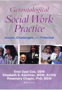 Cover image: Gerontological Social Work Practice 1st edition 9780789019400
