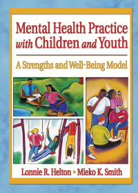 Imagen de portada: Mental Health Practice with Children and Youth 1st edition 9780789015754