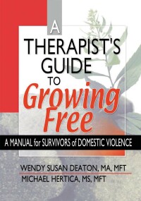 Cover image: A Therapist's Guide to Growing Free 1st edition 9780789014696