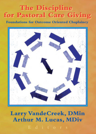Cover image: The Discipline for Pastoral Care Giving 1st edition 9780789013453