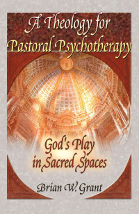 Imagen de portada: A Theology for Pastoral Psychotherapy 1st edition 9780789012012