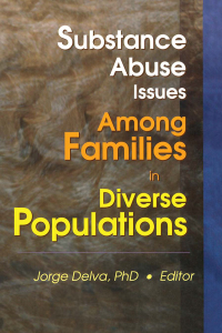 Cover image: Substance Abuse Issues Among Families in Diverse Populations 1st edition 9780789011947