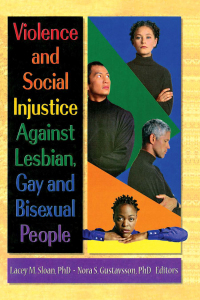 Imagen de portada: Violence and Social Injustice Against Lesbian, Gay, and Bisexual People 1st edition 9781560231226