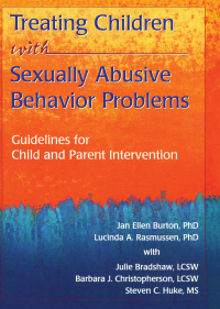 Omslagafbeelding: Treating Children with Sexually Abusive Behavior Problems 1st edition 9780789004734