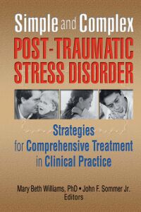 Cover image: Simple and Complex Post-Traumatic Stress Disorder 1st edition 9780789002983