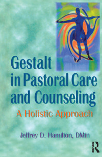 Titelbild: Gestalt in Pastoral Care and Counseling 1st edition 9780789002389