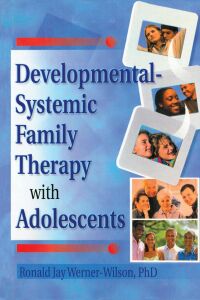 Titelbild: Developmental-Systemic Family Therapy with Adolescents 1st edition 9780789001184
