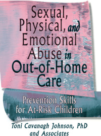 Imagen de portada: Sexual, Physical, and Emotional Abuse in Out-of-Home Care 1st edition 9780789000880