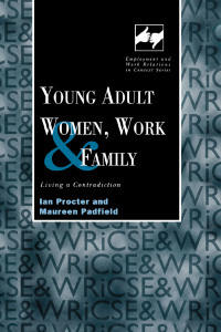 صورة الغلاف: Young Adult Women, Work and Family 1st edition 9780720123364