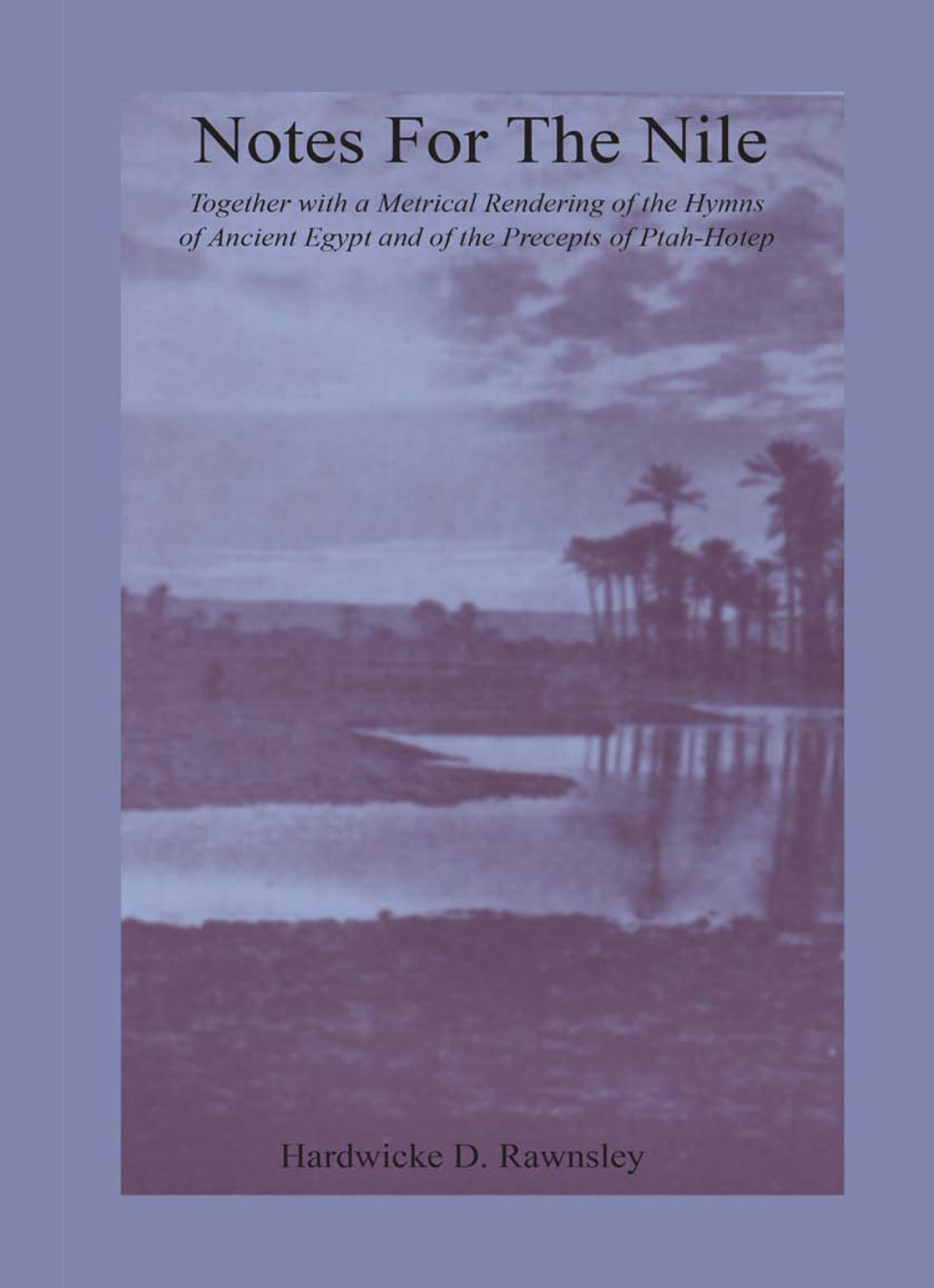 Notes For The Nile 1st Edition