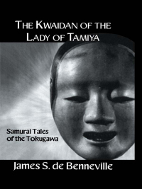 Cover image: The Kwaidan of the Lady of Tamiya 1st edition 9781138992962