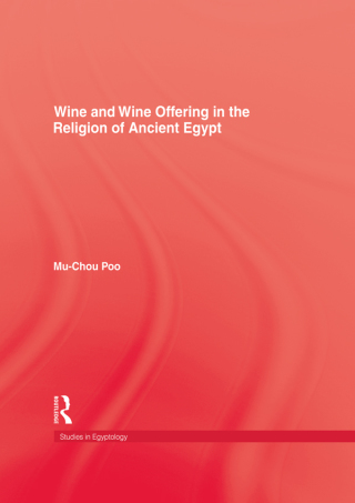 Cover image: Wine & Wine Offering In The Religion Of Ancient Egypt 1st edition 9780415760119