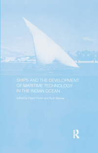 Cover image: Ships and the Development of Maritime Technology on the Indian Ocean 1st edition 9780700712359