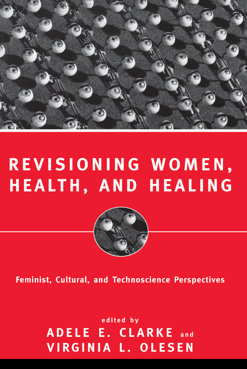 Revisioning Women, Health and Healing Feminist, Cultural and Technoscience Perspectives 1st Edition