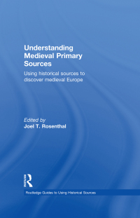 صورة الغلاف: Understanding Medieval Primary Sources 1st edition 9780415780742