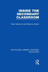 Cover image: Inside the Secondary Classroom (RLE Edu O) 1st edition 9780415750950
