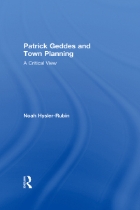 Titelbild: Patrick Geddes and Town Planning 1st edition 9780415578677