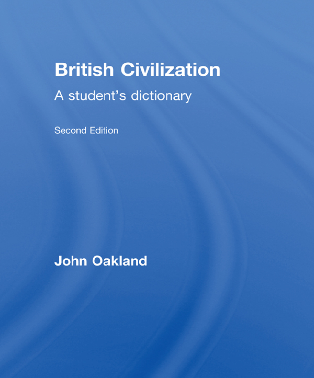 British Civilization A Student’s Dictionary 2nd Edition