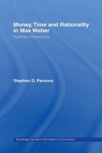 Omslagafbeelding: Money, Time and Rationality in Max Weber 1st edition 9780415246934