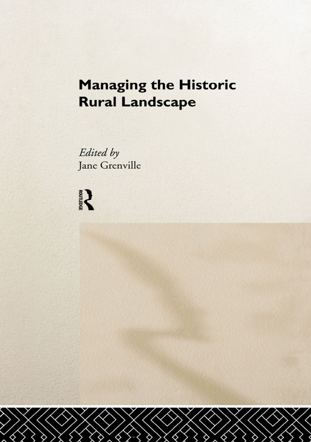 Managing the Historic Rural Landscape 1st Edition