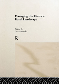 صورة الغلاف: Managing the Historic Rural Landscape 1st edition 9780415207911