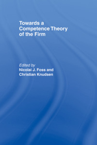 Imagen de portada: Towards a Competence Theory of the Firm 1st edition 9780415407021