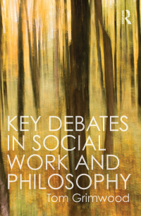 Imagen de portada: Key Debates in Social Work and Philosophy 1st edition 9780415744546