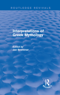 表紙画像: Interpretations of Greek Mythology (Routledge Revivals) 1st edition 9780415744522
