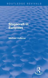 Imagen de portada: Stagecraft in Euripides (Routledge Revivals) 1st edition 9780415744409