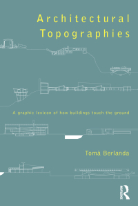 Immagine di copertina: Architectural Topographies 1st edition 9780415836210
