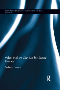 Imagen de portada: What Holism Can Do for Social Theory 1st edition 9781138485037