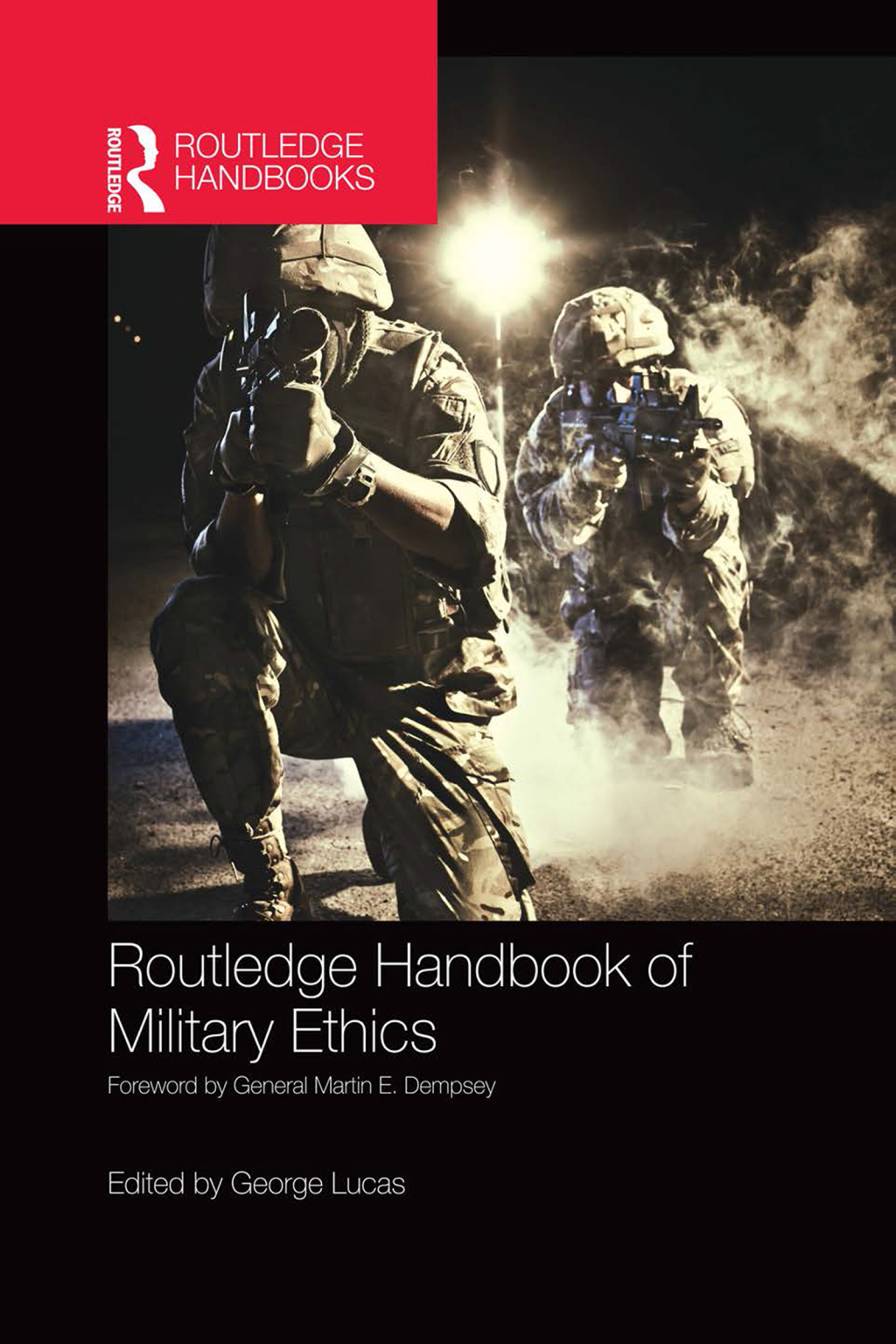 Routledge Handbook of Military Ethics 1st Edition
