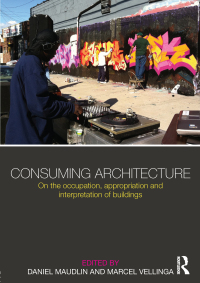 Cover image: Consuming Architecture 1st edition 9780415824996