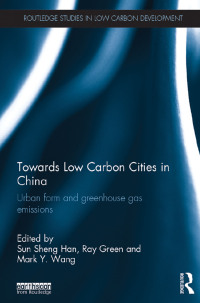 Omslagafbeelding: Towards Low Carbon Cities in China 1st edition 9780415743310