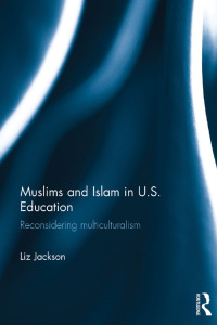 Imagen de portada: Muslims and Islam in U.S. Education 1st edition 9780415787338