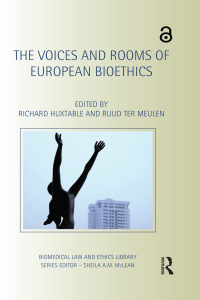 Omslagafbeelding: The Voices and Rooms of European Bioethics 1st edition 9781138701984