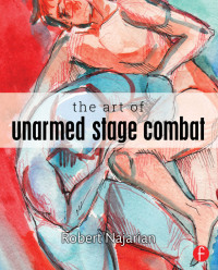 صورة الغلاف: The Art of Unarmed Stage Combat 1st edition 9780415742498