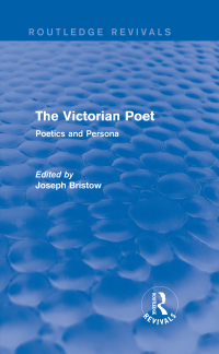 Cover image: The Victorian Poet (Routledge Revivals) 1st edition 9780415740906