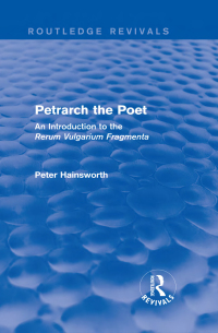 Cover image: Petrarch the Poet (Routledge Revivals) 1st edition 9780415740463