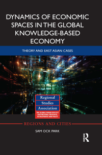 Imagen de portada: Dynamics of Economic Spaces in the Global Knowledge-based Economy 1st edition 9780367869458