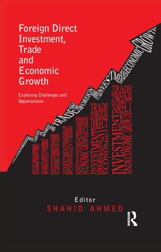 Titelbild: Foreign Direct Investment, Trade and Economic Growth 1st edition 9780415662130