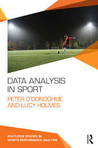 صورة الغلاف: Data Analysis in Sport 1st edition 9780415739832