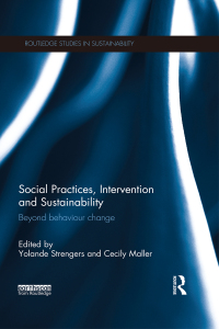 صورة الغلاف: Social Practices, Intervention and Sustainability 1st edition 9781138693043