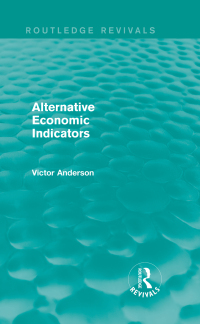 Cover image: Alternative Economic Indicators (Routledge Revivals) 1st edition 9780415739511