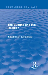 Titelbild: The Buddha and His Religion (Routledge Revivals) 1st edition 9780415739498