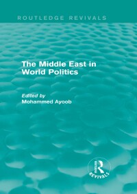 Imagen de portada: The Middle East in World Politics (Routledge Revivals) 1st edition 9780415739382