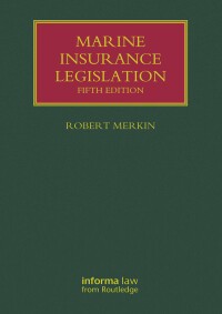 Omslagafbeelding: Marine Insurance Legislation 5th edition 9780415717113
