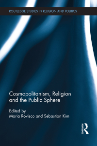 Omslagafbeelding: Cosmopolitanism, Religion and the Public Sphere 1st edition 9780415819381